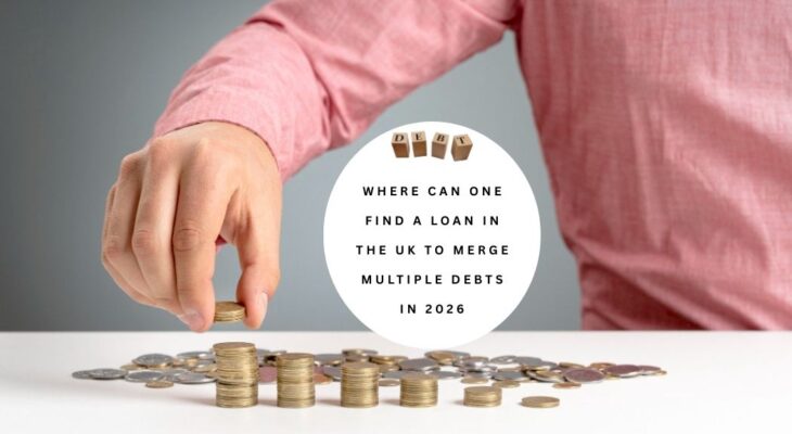 Where can one find a loan in the UK to merge multiple debts in 2026