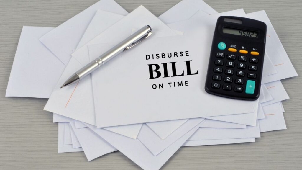 Disburse bills on time