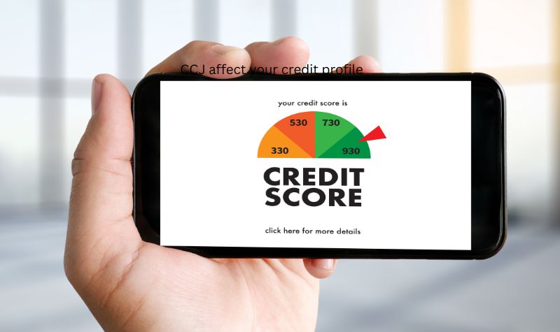 CCJ affect your credit profile